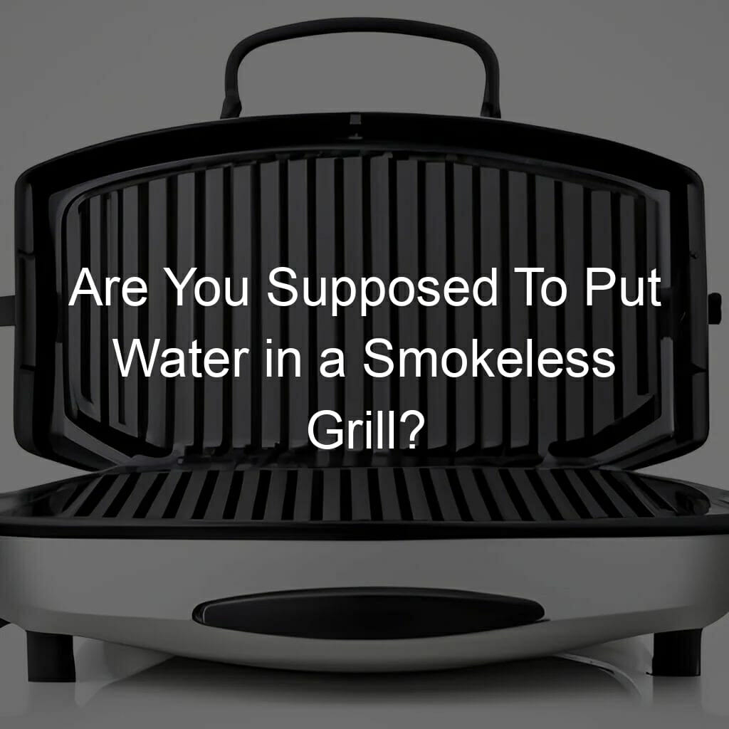 Water in a Grill